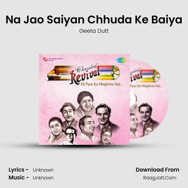 Na Jao Saiyan Chhuda Ke Baiya MP3 Song by Geeta Dutt Cover
