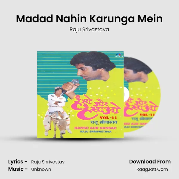 Madad Nahin Karunga Mein MP3 Song by Raju Srivastava Cover