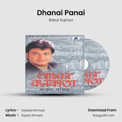 Dhanai Panai MP3 Song by Babul Supriyo Cover