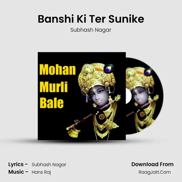 Banshi Ki Ter Sunike MP3 Song by Subhash Nagar Cover