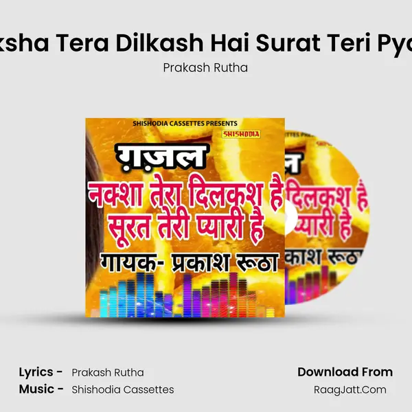 Naksha Tera Dilkash Hai Surat Teri Pyaari MP3 Song by Prakash Rutha Cover