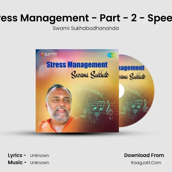 Stress Management Swami Sukhab - Swami Sukhabodhananda