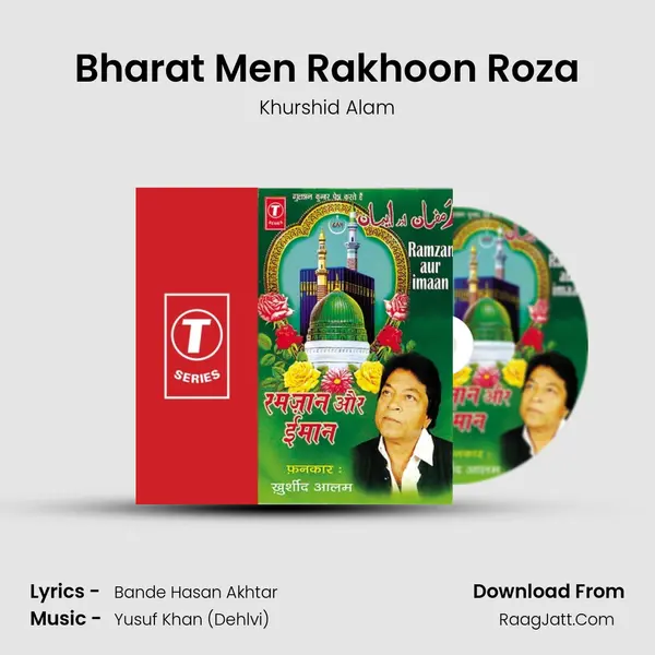 Bharat Men Rakhoon Roza MP3 Song by Khurshid Alam Cover