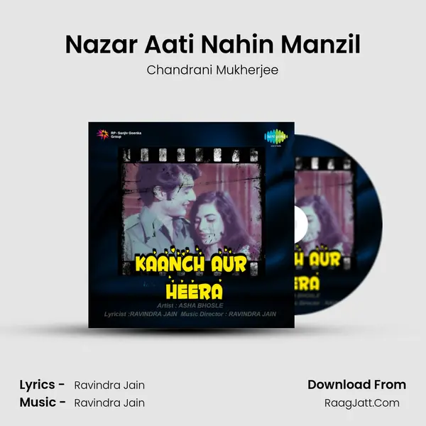 Nazar Aati Nahin Manzil MP3 Song by Chandrani Mukherjee Cover