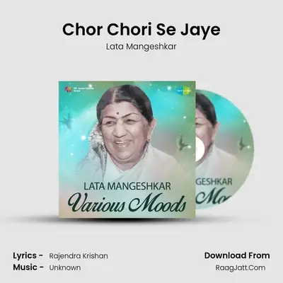 Chor Chori Se Jaye MP3 Song by Lata Mangeshkar Cover