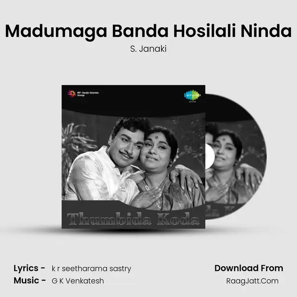 Madumaga Banda Hosilali Ninda MP3 Song by S. Janaki Cover