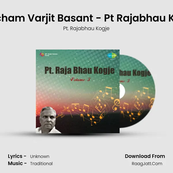 Pancham Varjit Basant - Pt Rajabhau Kogje MP3 Song by Pt. Rajabhau Kogje Cover