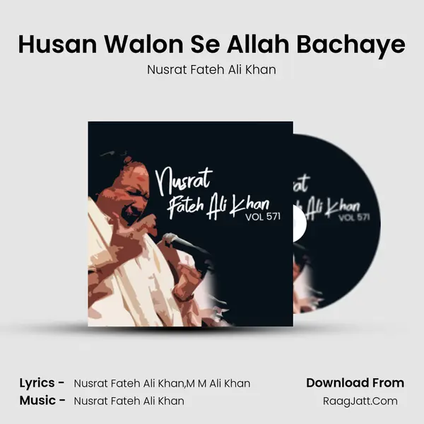 Husan Walon Se Allah Bachaye MP3 Song by Nusrat Fateh Ali Khan Cover