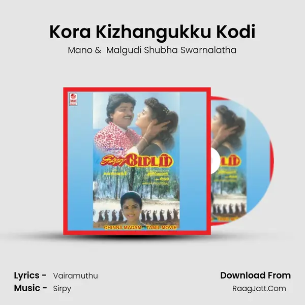 Kora Kizhangukku Kodi MP3 Song by Mano Cover