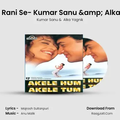 Raja Ko Rani Se- Kumar Sanu & Alka Yagnik MP3 Song by Kumar Sanu Cover