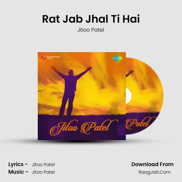Rat Jab Jhal Ti Hai MP3 Song by Jitoo Patel Cover