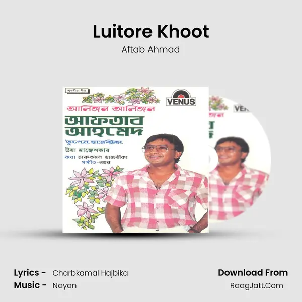 Luitore Khoot MP3 Song by Aftab Ahmad Cover