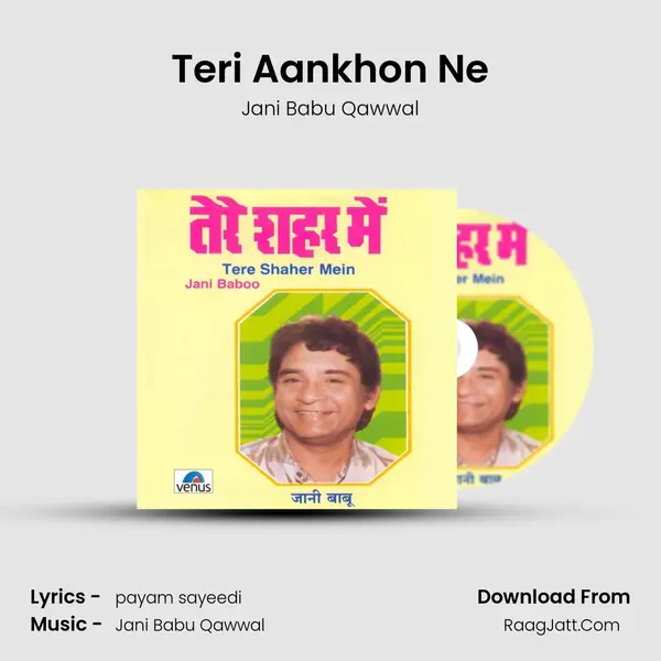Teri Aankhon Ne MP3 Song by Jani Babu Qawwal Cover