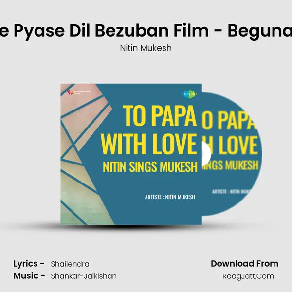 Ae Pyase Dil Bezuban Film - Begunah MP3 Song by Nitin Mukesh Cover