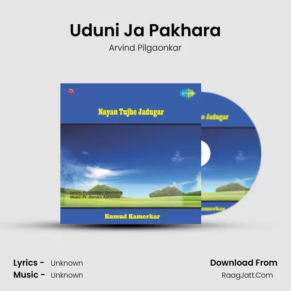 Uduni Ja Pakhara MP3 Song by Arvind Pilgaonkar Cover