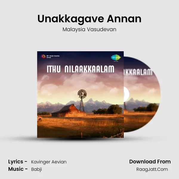 Unakkagave Annan MP3 Song by Malaysia Vasudevan Cover