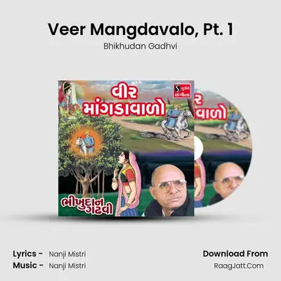 Veer Mangdavalo, Pt. 1 MP3 Song by Bhikhudan Gadhvi Cover