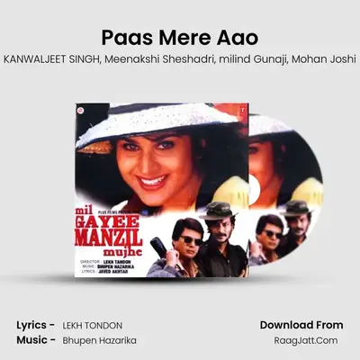 Paas Mere Aao MP3 Song by KANWALJEET SINGH Cover