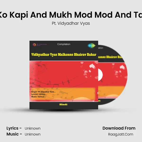 Kab Ko Kapi And Mukh Mod Mod And Tarana mp3 song