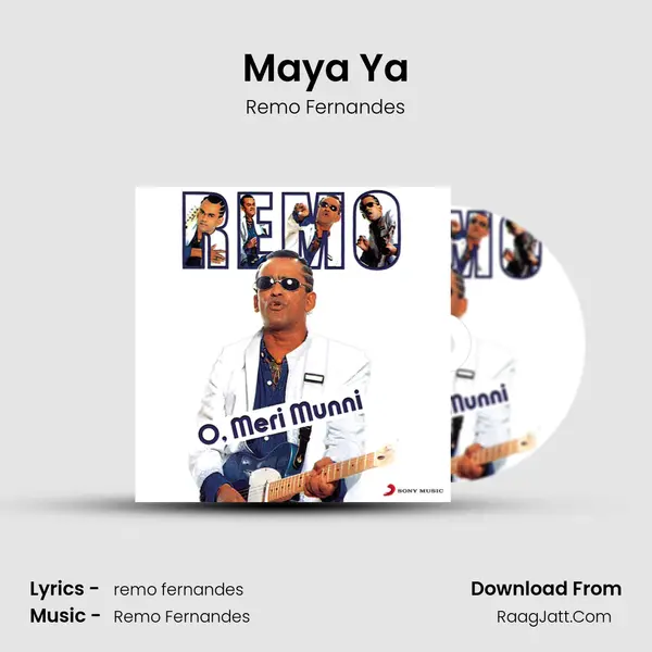 Maya Ya MP3 Song by Remo Fernandes Cover