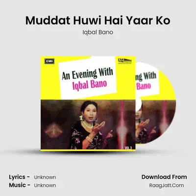 Muddat Huwi Hai Yaar Ko MP3 Song by Iqbal Bano Cover