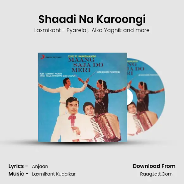 Shaadi Na Karoongi MP3 Song by Laxmikant - Pyarelal Cover