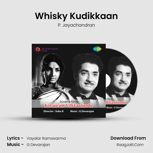 Whisky Kudikkaan MP3 Song by P. Jayachandran Cover