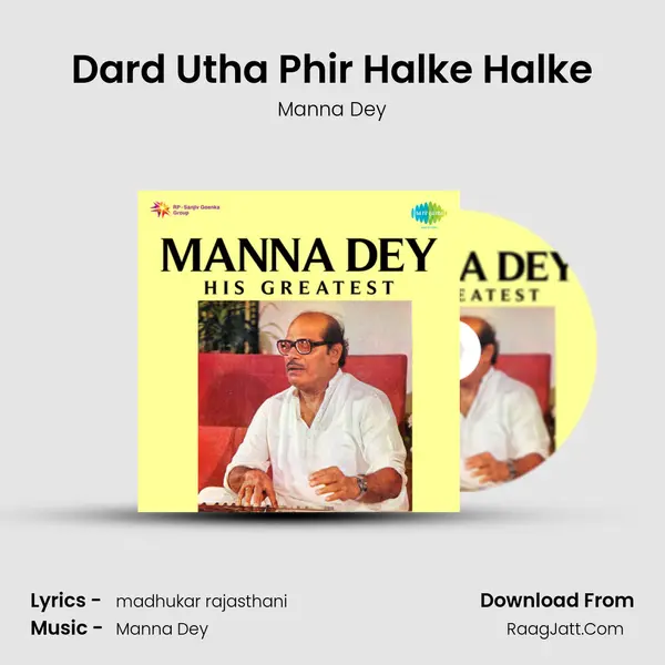 Dard Utha Phir Halke Halke MP3 Song by Manna Dey Cover