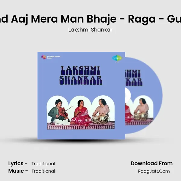 Anand Aaj Mera Man Bhaje - Raga - Gunkali MP3 Song by Lakshmi Shankar Cover