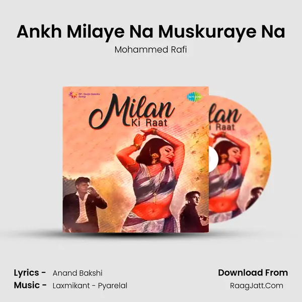 Ankh Milaye Na Muskuraye Na MP3 Song by Mohammed Rafi Cover