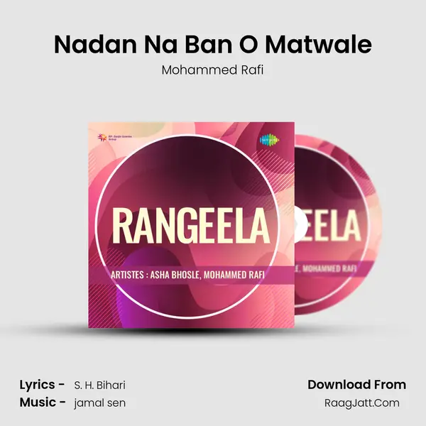 Nadan Na Ban O Matwale MP3 Song by Mohammed Rafi Cover