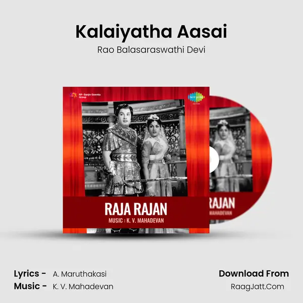 Kalaiyatha Aasai MP3 Song by Rao Balasaraswathi Devi Cover