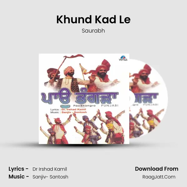 Khund Kad Le MP3 Song by Saurabh Cover