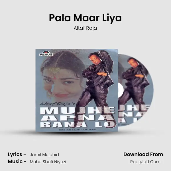 Pala Maar Liya MP3 Song by Altaf Raja Cover