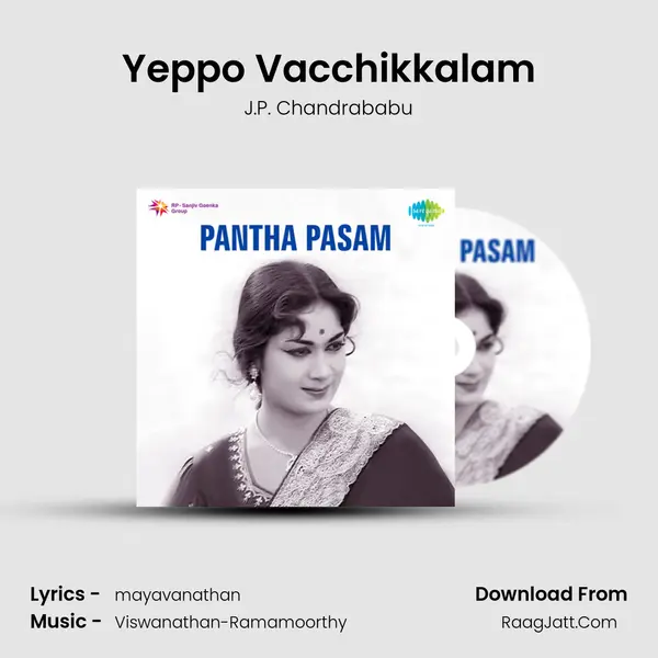 Yeppo Vacchikkalam MP3 Song by J.P. Chandrababu Cover