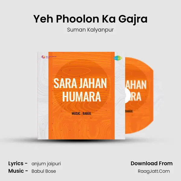Yeh Phoolon Ka Gajra MP3 Song by Suman Kalyanpur Cover