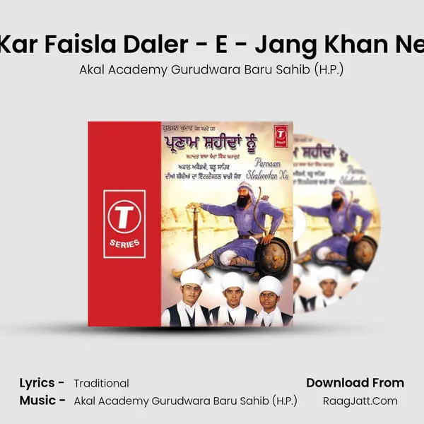 Kar Faisla Daler - E - Jang Khan Ne MP3 Song by Akal Academy Gurudwara Baru Sahib (H.P.) Cover