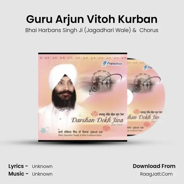 Guru Arjun Vitoh Kurban MP3 Song by Bhai Harbans Singh Ji (Jagadhari Wale) Cover