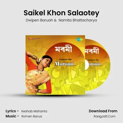 Saikel Khon Salaotey MP3 Song by Dwipen Baruah Cover