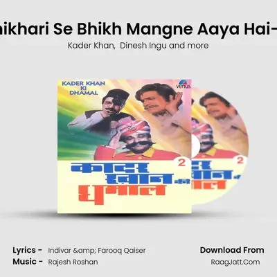 Ye Fakir Bhikhari Se Bhikh Mangne Aaya Hai- Khudgarz mp3 song