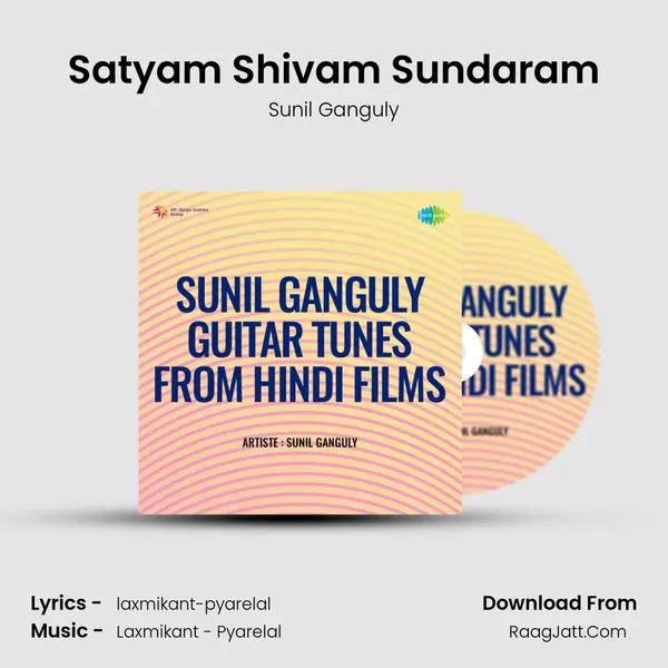 Satyam Shivam Sundaram MP3 Song by Sunil Ganguly Cover
