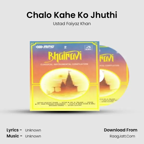 Chalo Kahe Ko Jhuthi MP3 Song by Ustad Faiyaz Khan Cover