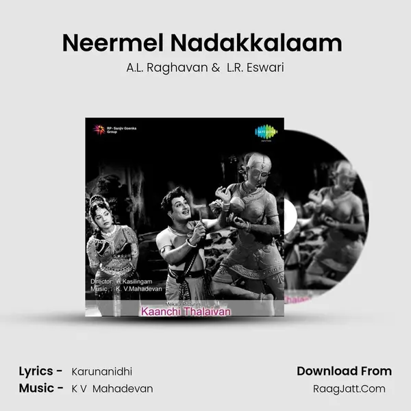 Neermel Nadakkalaam (Ulagam Suththuthu) MP3 Song by A.L. Raghavan Cover
