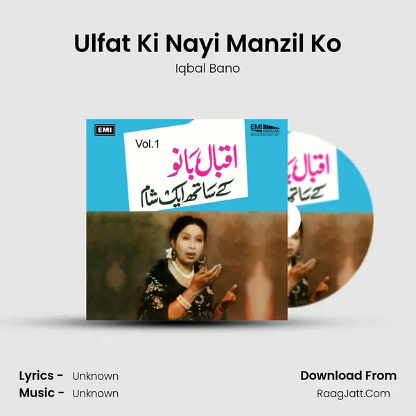 Ulfat Ki Nayi Manzil Ko MP3 Song by Iqbal Bano Cover