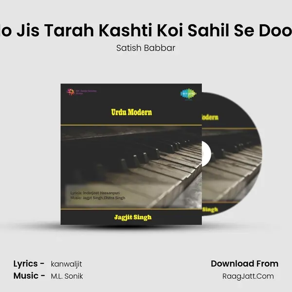 Doobti Ho Jis Tarah Kashti Koi Sahil Se Door Ghazal MP3 Song by Satish Babbar Cover