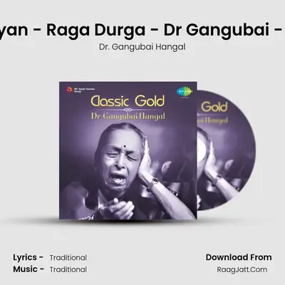 Darsan Bin Ankhiyan - Raga Durga - Dr Gangubai - Gandhari Hangal mp3 song