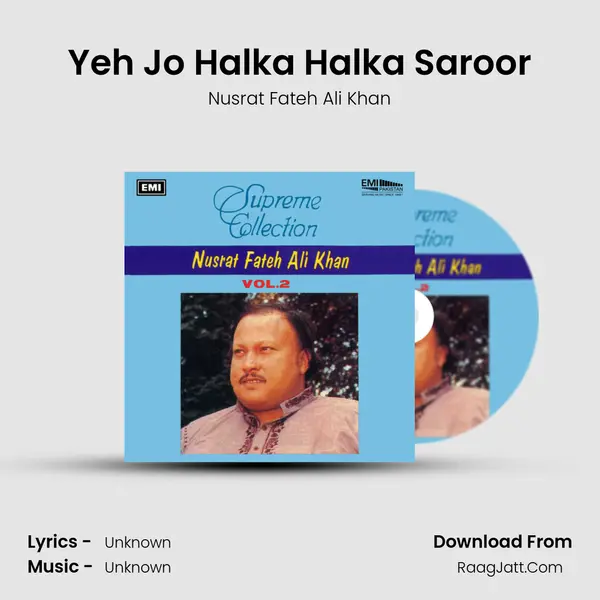 Yeh Jo Halka Halka Saroor MP3 Song by Nusrat Fateh Ali Khan Cover