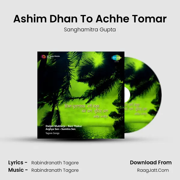 Ashim Dhan To Achhe Tomar MP3 Song by Sanghamitra Gupta Cover