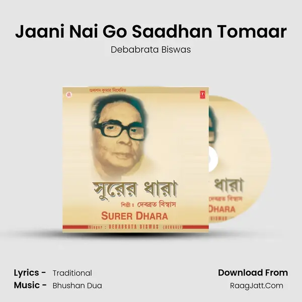Jaani Nai Go Saadhan Tomaar MP3 Song by Debabrata Biswas Cover