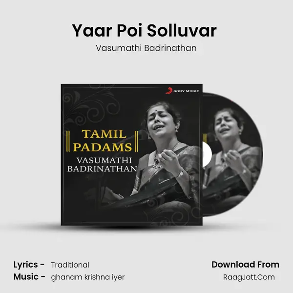 Yaar Poi Solluvar (Raag Todi: Misra Chapu Taal) MP3 Song by Vasumathi Badrinathan Cover